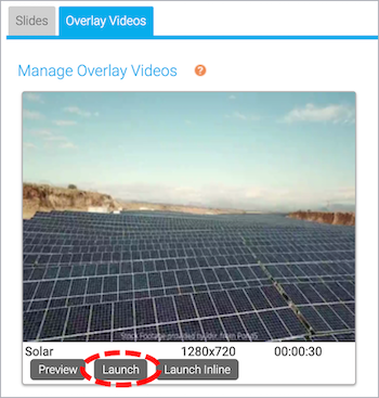 Overlay Videos Tab- Video Thumbnail with Launch button highlighted